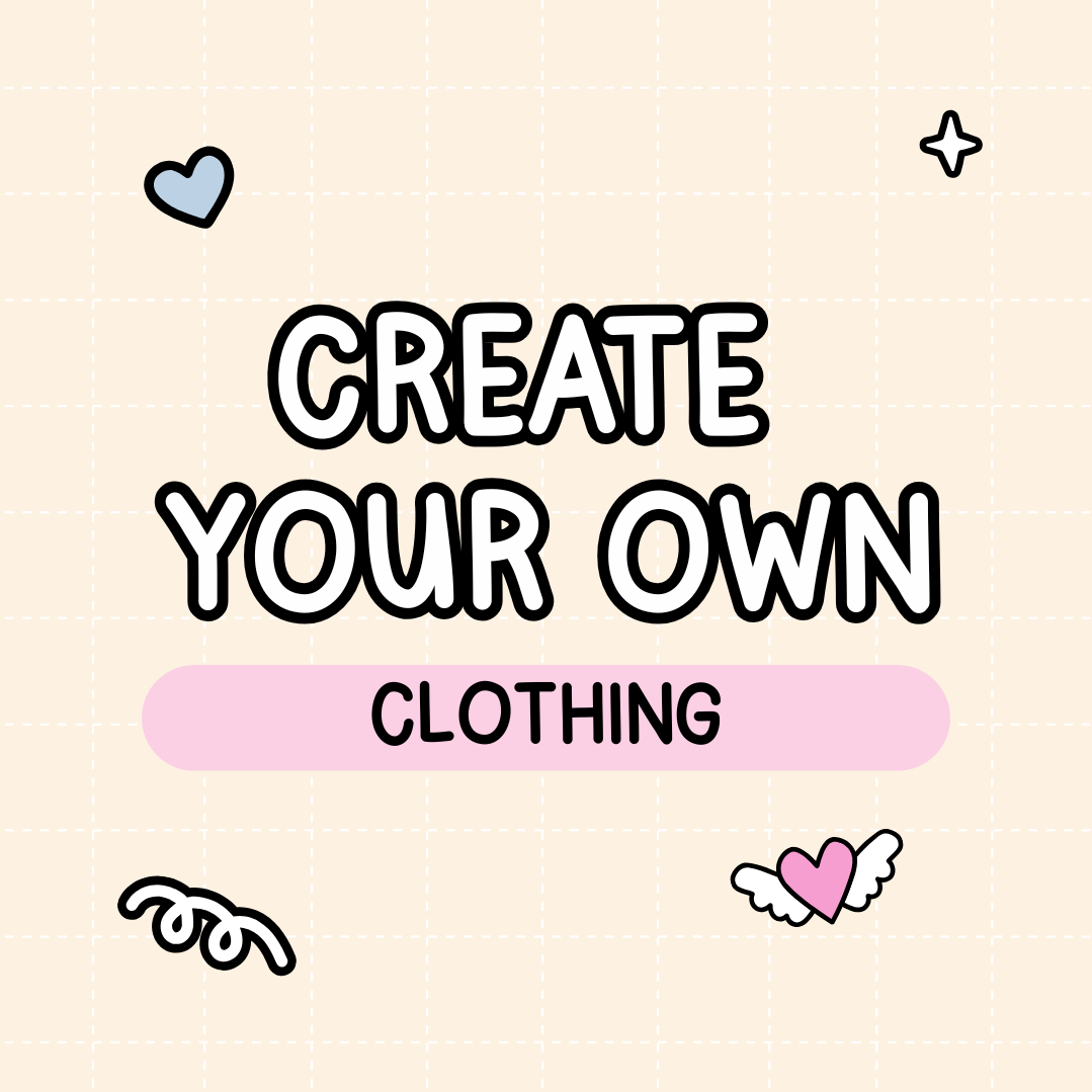 Create Your Own Clothing