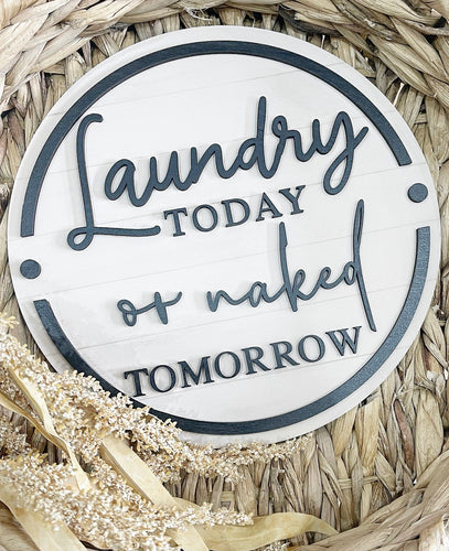 Laundry Today or Naked Tomorrow - Cute as a Button by Laura